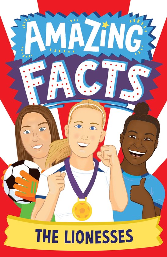 Amazing Facts Every Kid Needs to Know - The Lionesses (Amazing Facts Every Kid Needs to Know)