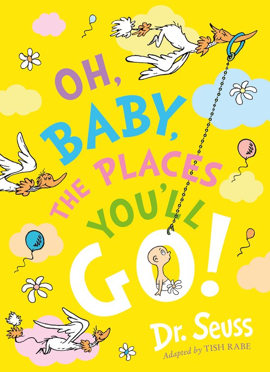 Dr. Seuss- Oh, Baby, The Places You'll Go!