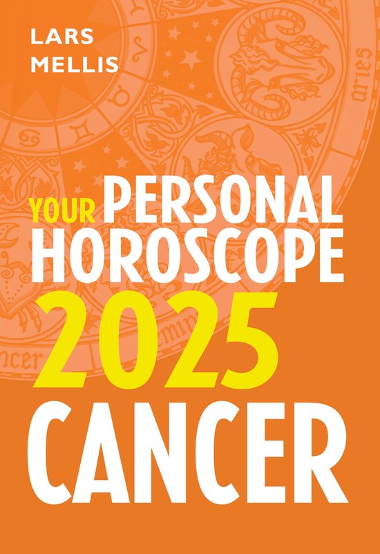 Cancer 2025: Your Personal Horoscope