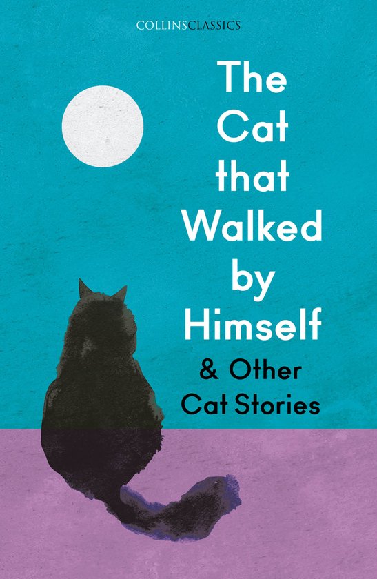 Collins Classics-The Cat that Walked by Himself and Other Cat Stories