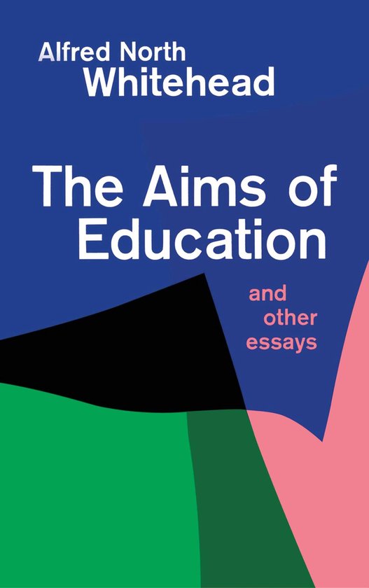 Aims Of Education And Other Essays