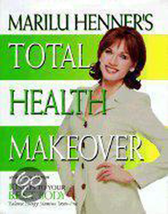 Marilu Henner's Total Health Makeover