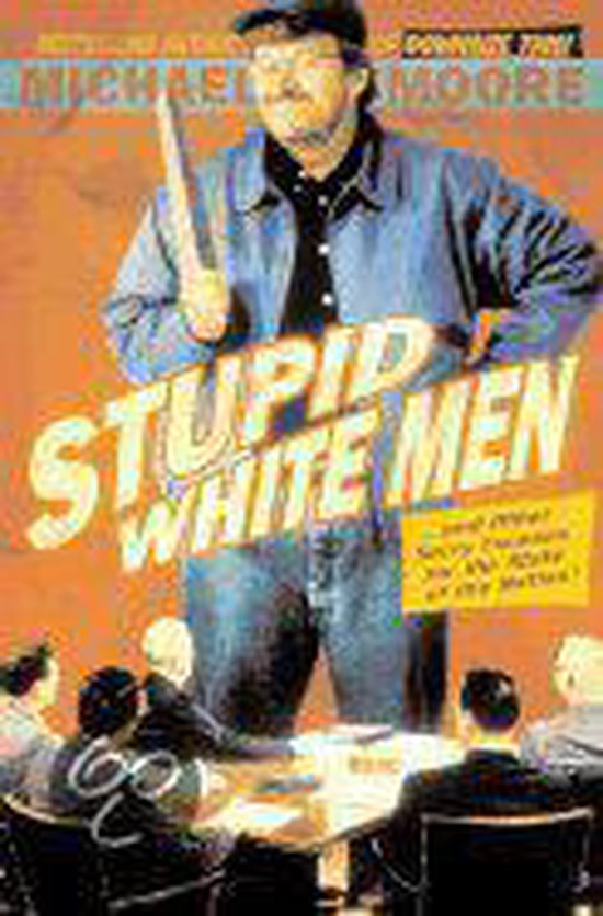 Stupid White Men