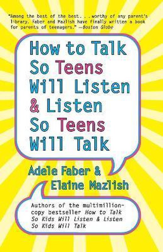 How to Talk So Teens Will Listen & Listen So Teens Will Talk