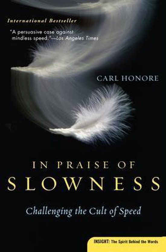 In Praise Of Slowness