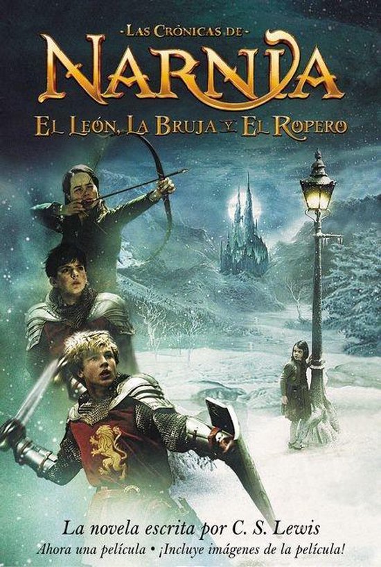 El leon, la bruja y el ropera / The Lion, the Witch, And the Wardrobe