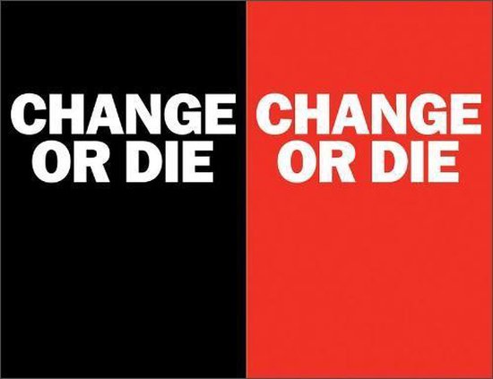 Change or Die