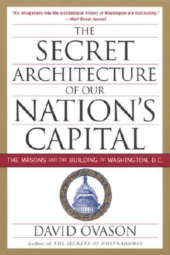 The Secret Architecture of Our Nation's Capital