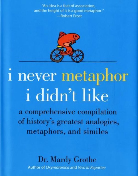 I Never Metaphor I Didn't Like