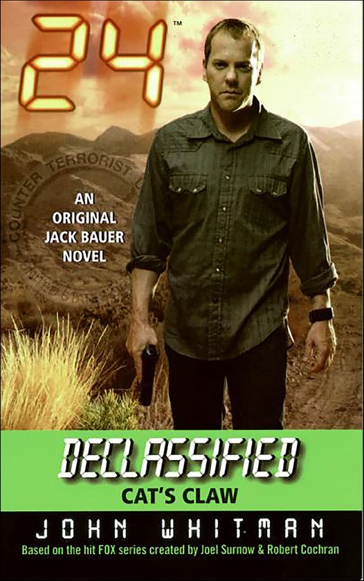 Jack Bauer Novels - 24 Declassified: Cat's Claw