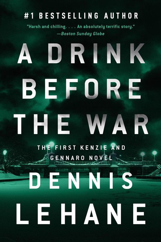 Patrick Kenzie and Angela Gennaro Series 1 - A Drink Before the War