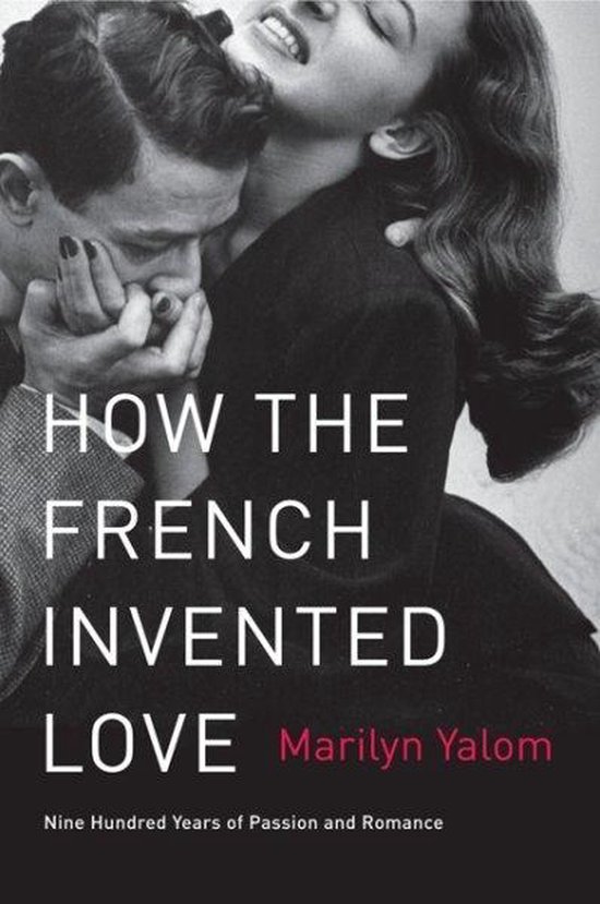 How The French Invented Love