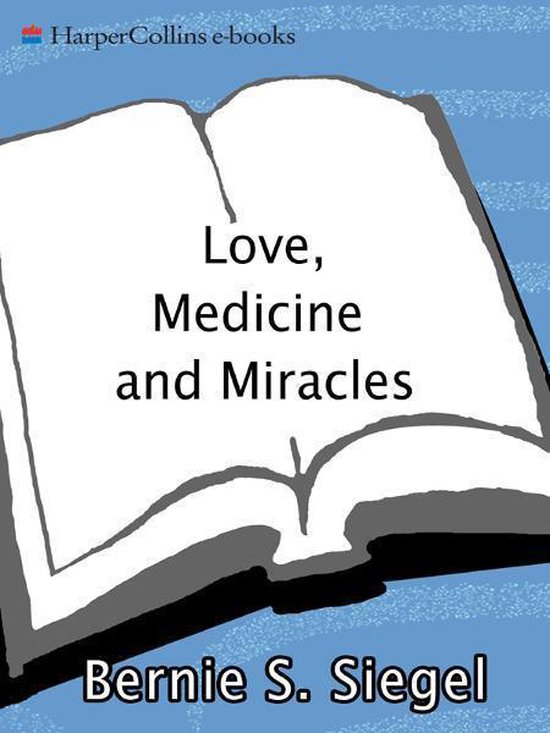 Love, Medicine and Miracles