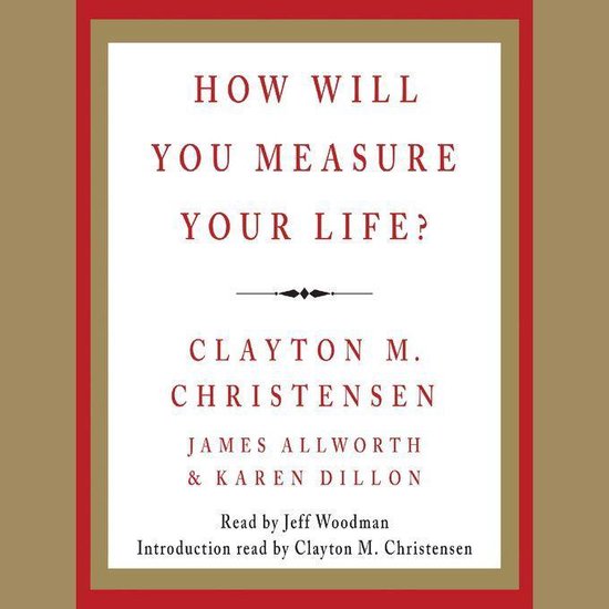 How Will You Measure Your Life?
