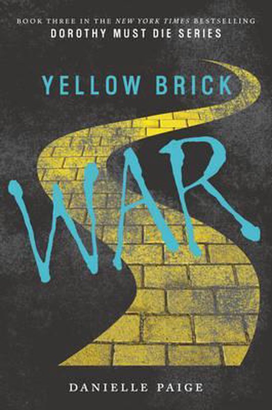 Dorothy Must Die Bk 3 Yellow Brick War