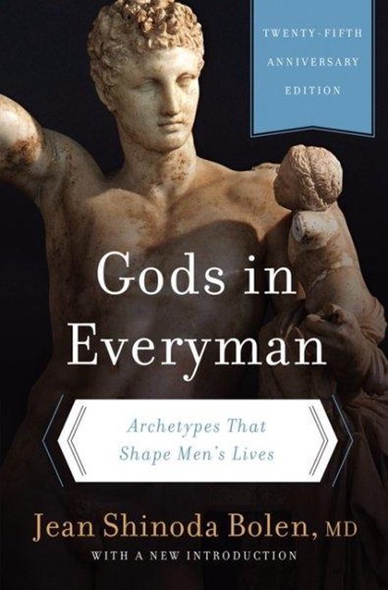 Gods In Everyman Archetypes That Shape M