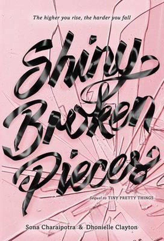 Charaipotra, S: Shiny Broken Pieces: A Tiny Pretty Things No