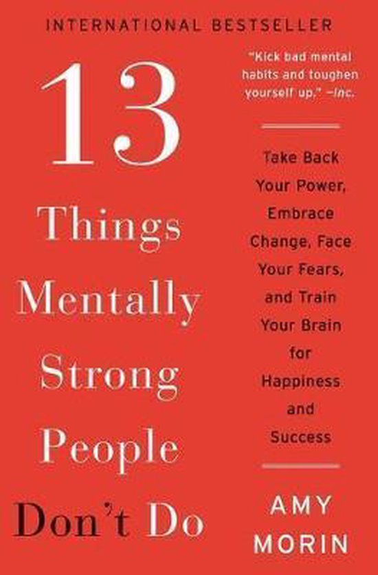 13 Things Mentally Strong People Don't Do