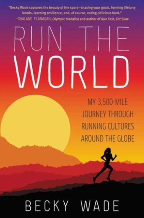 Run The World My 3500 Mile Journey