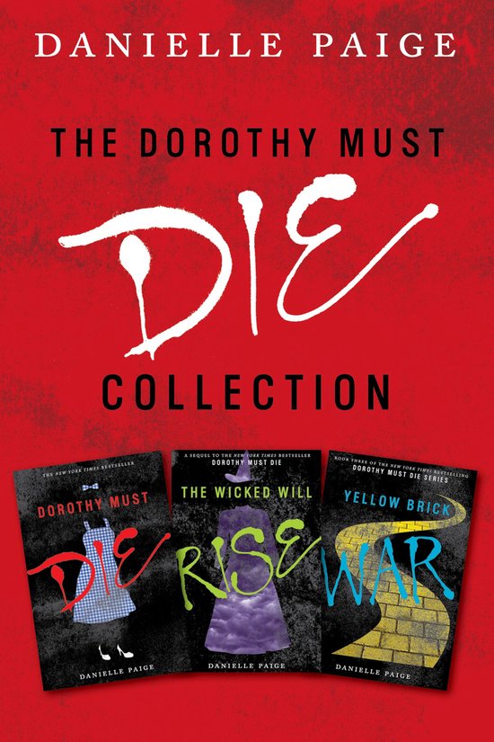 Dorothy Must Die - Dorothy Must Die Collection: Books 1-3