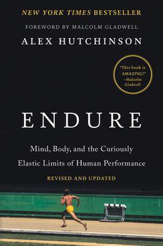 Endure Mind, Body, and the Curiously Elastic Limits of Human Performance