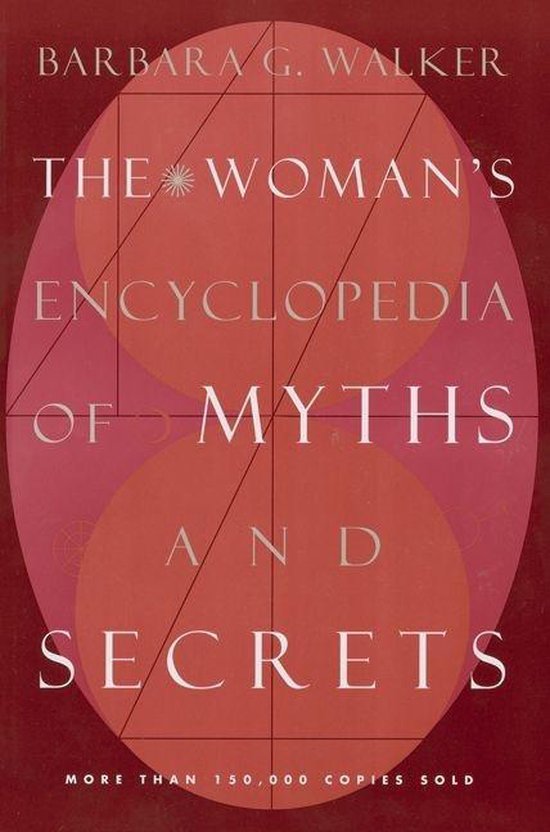 Woman's Encyclopedia of Myths and Secrets