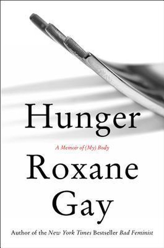 Hunger A Memoir of My Body