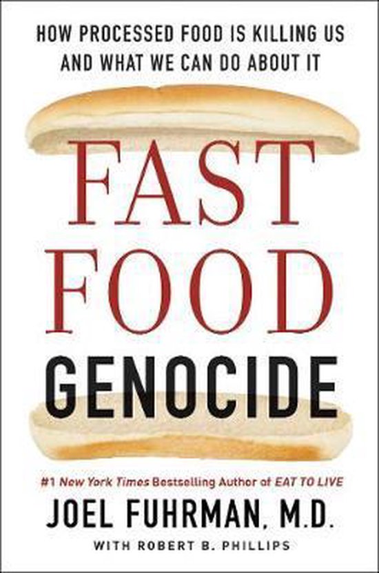 Fuhrman, J: Fast Food Genocide