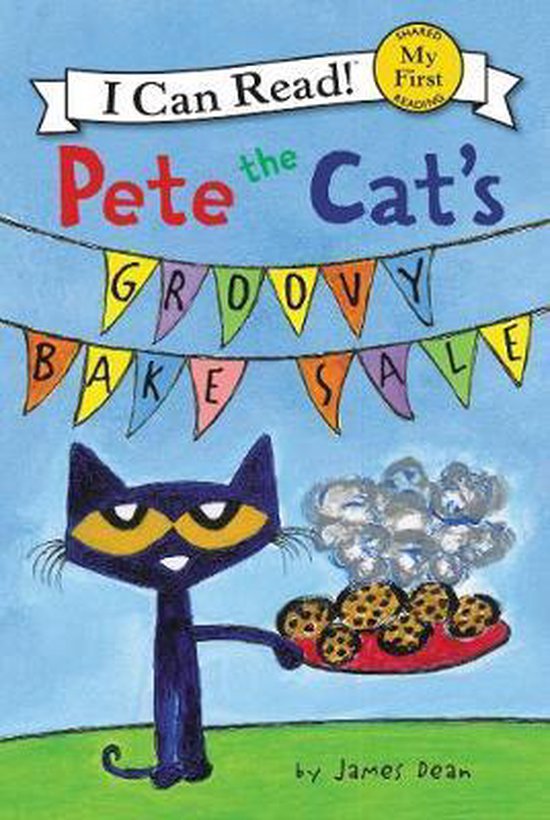 Pete the Cat's Groovy Bake Sale Pete the Cat My First I Can Read