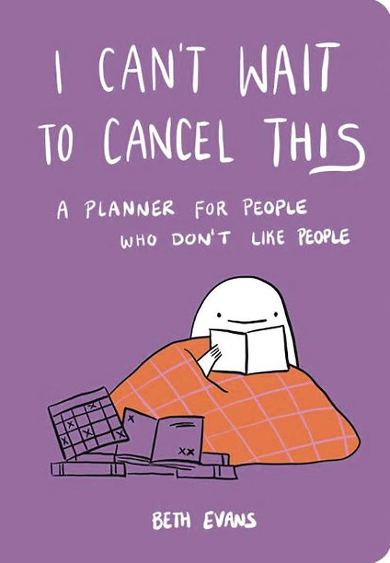 I Can't Wait to Cancel This A Planner for People Who Don't Like People