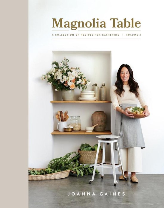 Magnolia Table, Volume 2 A Collection of Recipes for Gathering