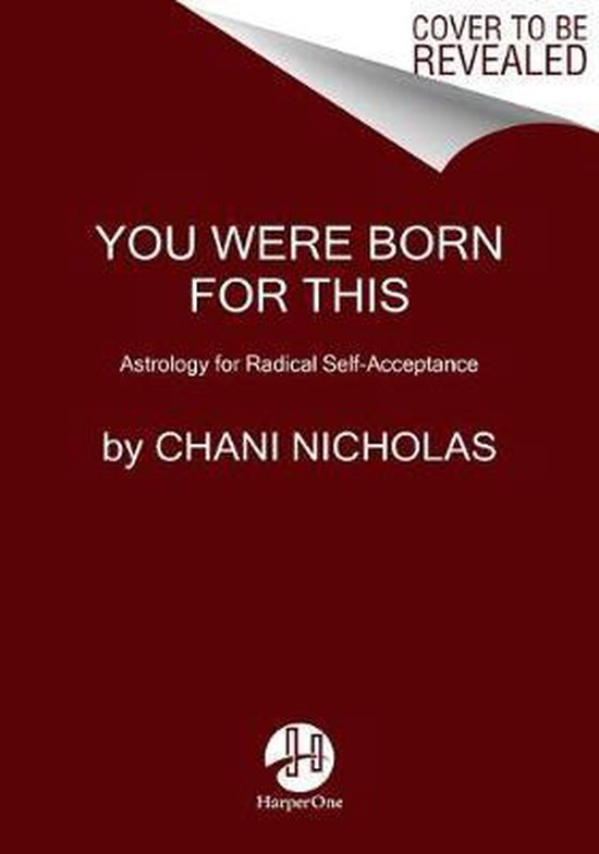 YOU WERE BORN FOR THIS Astrology for Radical SelfAcceptance and Living Your Purpose