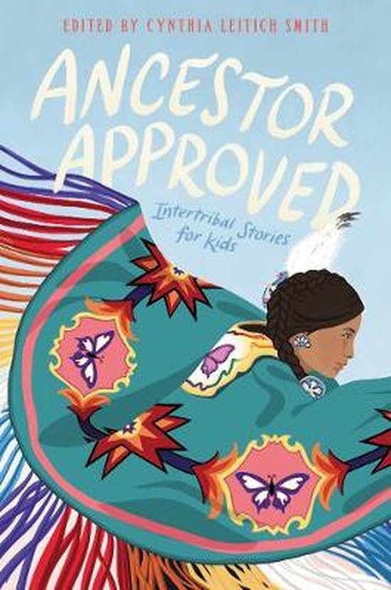 Ancestor Approved Intertribal Stories for Kids