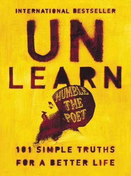 Unlearn 101 Simple Truths for a Better Life