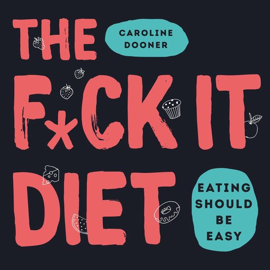 The Fck It Diet