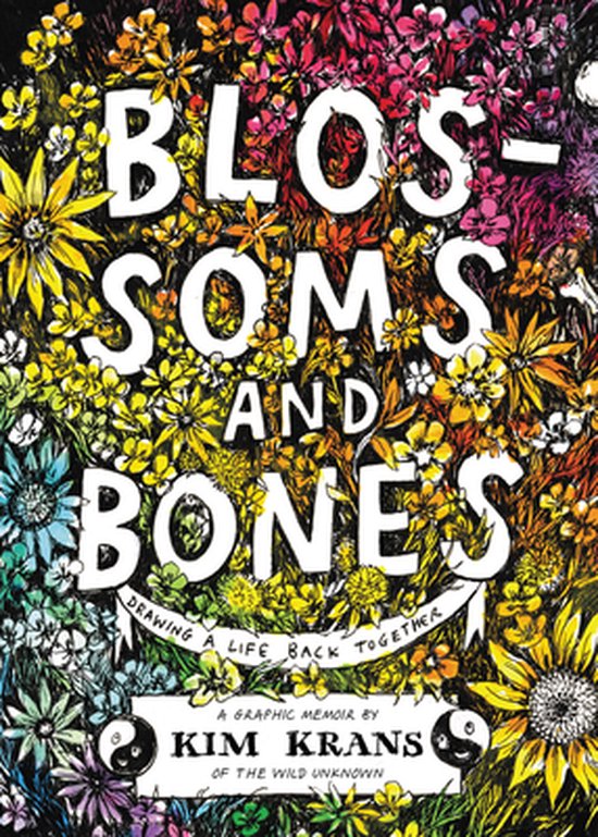 Blossoms and Bones Drawing a Life Back Together