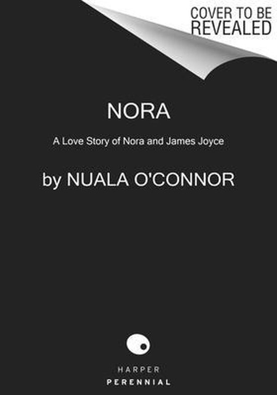 Nora A Love Story of Nora and James Joyce