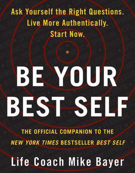 Be Your Best Self The Official Companion to the New York Times Bestseller Best Self