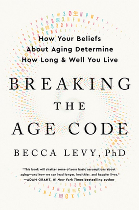 Breaking the Age Code (Engels Boek) Becca Levy