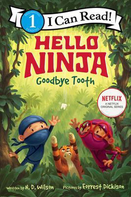 I Can Read Level 1- Hello, Ninja. Goodbye, Tooth!