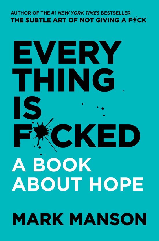 Everything Is Fcked A Book About Hope