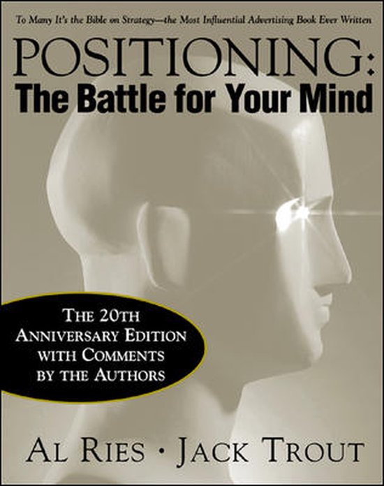 Positioning: The Battle For Your Mind