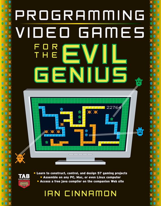 Programming Video Games For The Evil Genius