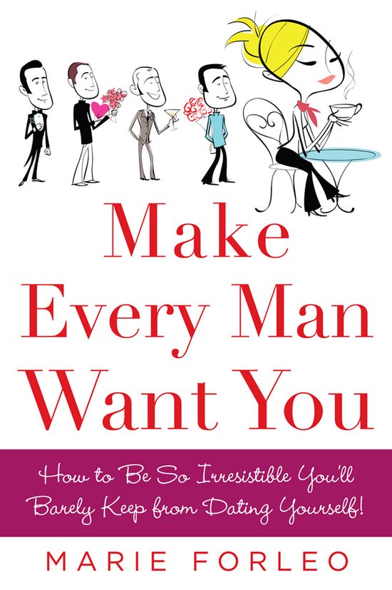 Make Every Man Want You