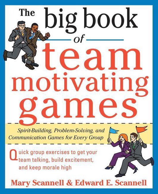 The Big Book of Team-Motivating Games