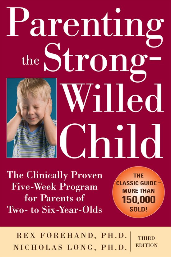 Parenting The Strong-Willed Child