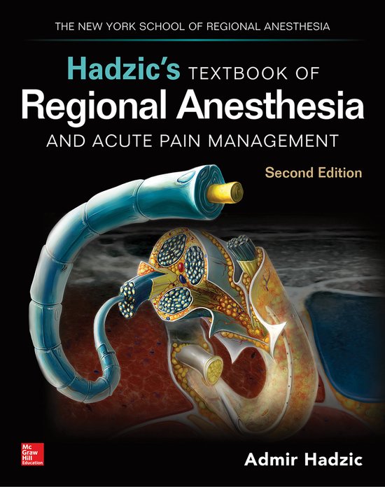 Hadzic's Textbook of Regional Anesthesia and Acute Pain Management, Second Edition