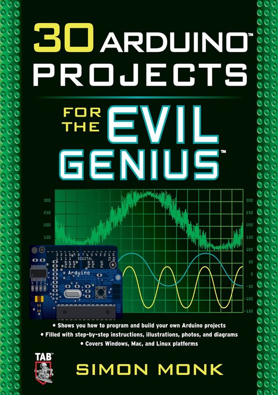 30 Arduino Projects for the Evil Genius