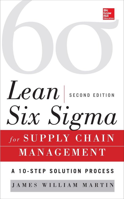 Lean Six Sigma for Supply Chain Management, Second Edition