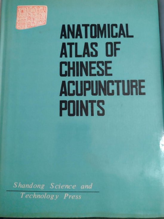 Anatomical Atlas of Chinese Acupuncture Points
